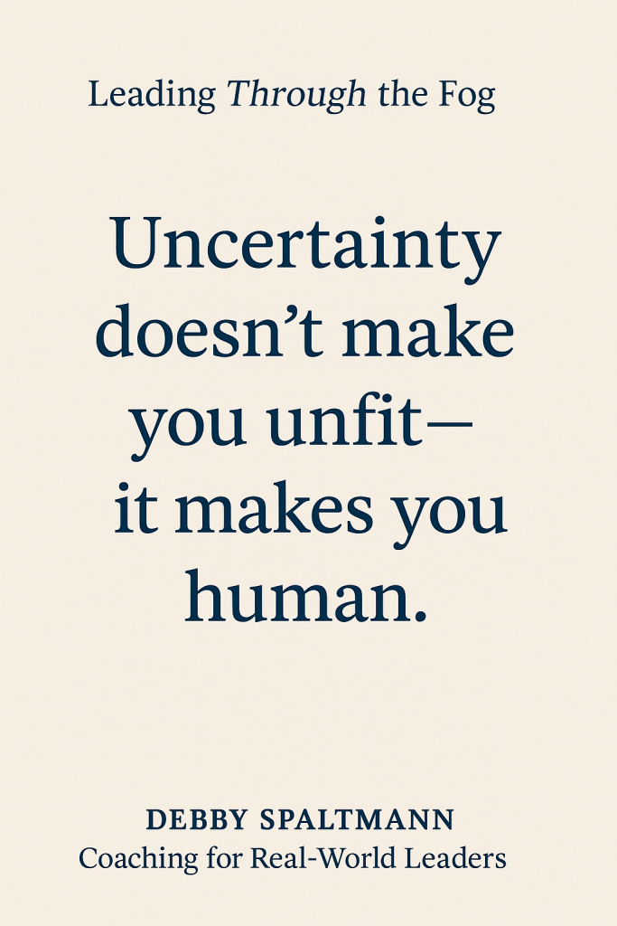 Feeling Uncertain Doesn’t Mean You’re Not a Leader